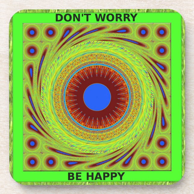 Don't Worry Be Happy Art Print Beverage Coaster (Front)
