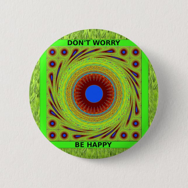 Don't Worry Be Happy Art Print Button (Front)