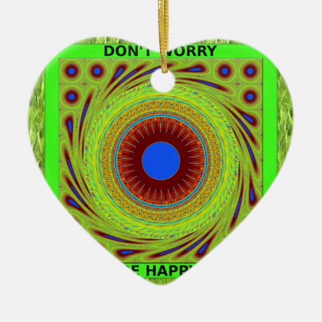 Don't Worry Be Happy Art Print Ceramic Ornament (Front)