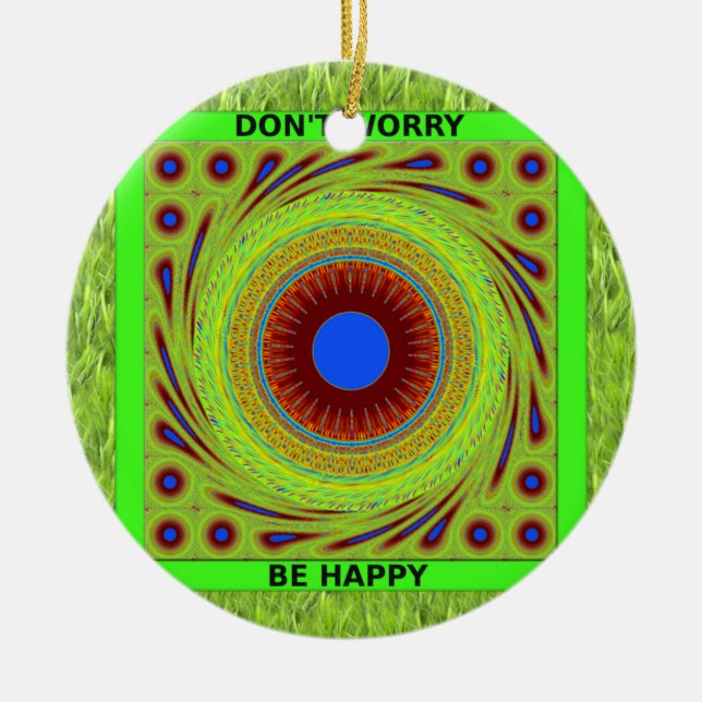 Don't Worry Be Happy Art Print Ceramic Ornament (Front)