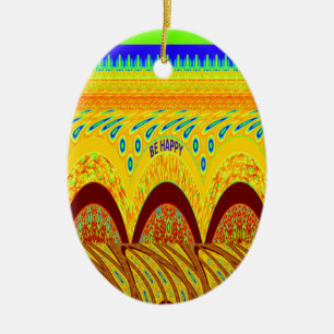 Don't Worry Be Happy Art Print Design Ceramic Ornament