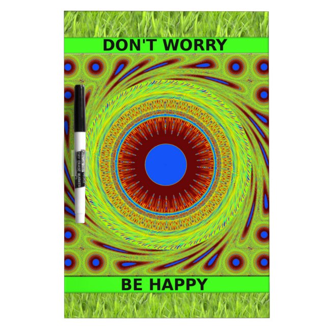 Don't Worry Be Happy Art Print Dry Erase Board (Front)