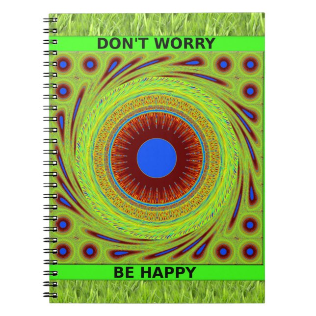Don't Worry Be Happy Art Print Notebook (Front)