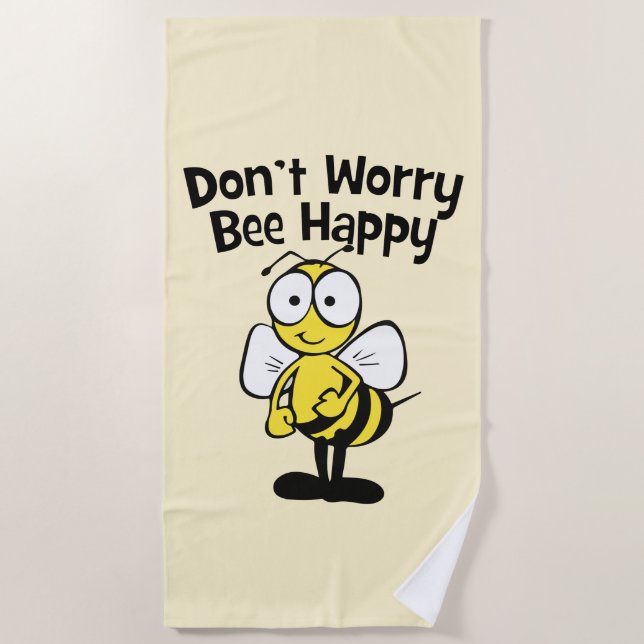 Don't Worry Be Happy Bee | Bumble Bee Beach Towel (Front)
