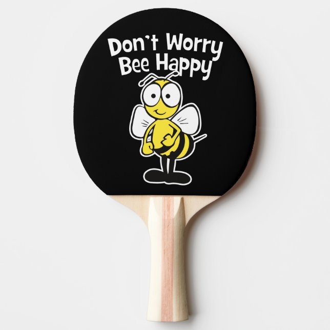 Don't Worry Be Happy Bee | Bumble Bee Black Ping Pong Paddle (Front)