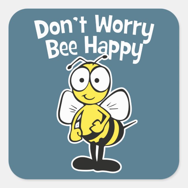 Don't Worry Be Happy Bee | Bumble Bee Blue Square Sticker (Front)