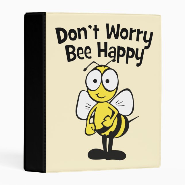 Don't Worry Be Happy Bee | Bumble Bee Mini Binder (Front/Spine)
