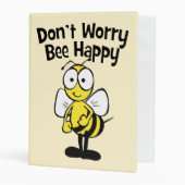 Don't Worry Be Happy Bee | Bumble Bee Mini Binder (Front/Inside)