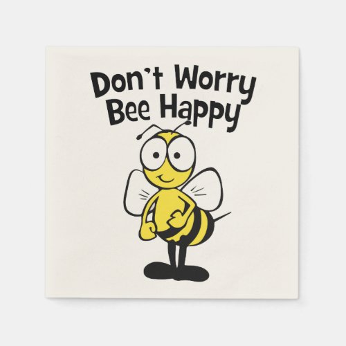 Dont Worry Be Happy Bee  Bumble Bee Napkins