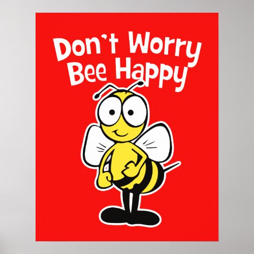 Dont Worry Be Happy Bee  Bumble Bee Red Poster