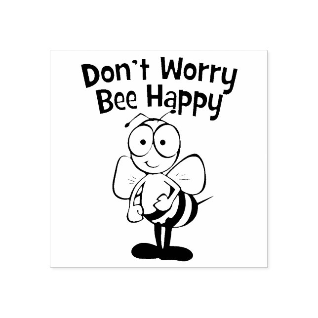 Don't Worry Be Happy Bee | Bumble Bee Rubber Stamp (Imprint)