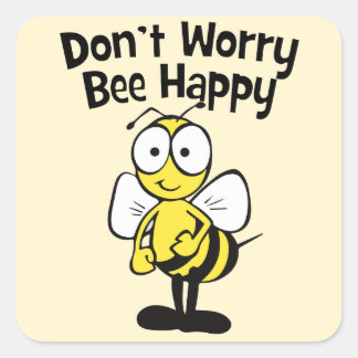 Don't Worry Be Happy Bee | Bumble Bee Square Sticker