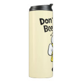 Don't Worry Be Happy Bee | Bumble Bee Thermal Tumbler (Rotated Left)