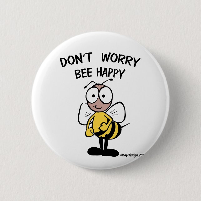 Don't Worry Be Happy Bee Pinback Button (Front)