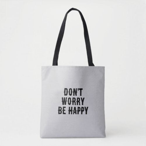 Dont Worry Be Happy Character Name Printed Tot Tote Bag