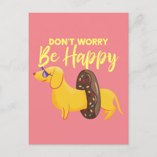 Don't Worry Be Happy Dachshund Quote Illustration Holiday Postcard