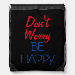 Don't Worry Be Happy Drawstring Bag