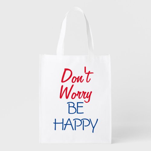 Dont Worry Be Happy Grocery Bag