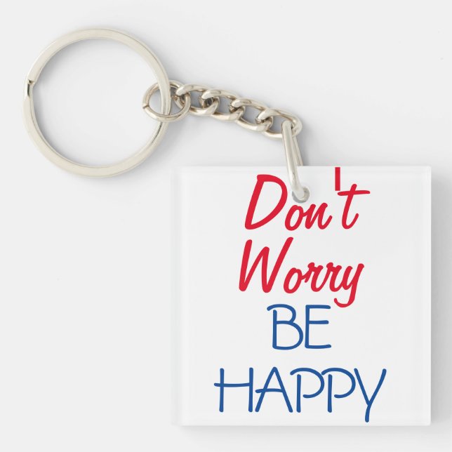Don't Worry Be Happy Keychain (Front)