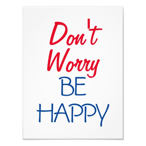 Dont Worry Be Happy Photo Print