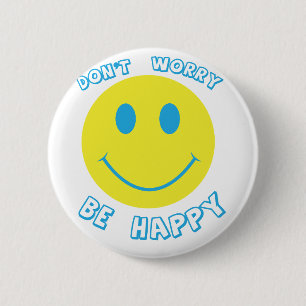 Don't worry be happy pinback button