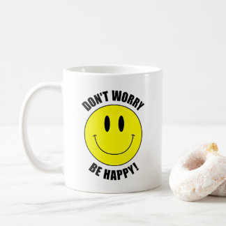 DON'T WORRY. BE HAPPY! Smilie Face Coffee Mug