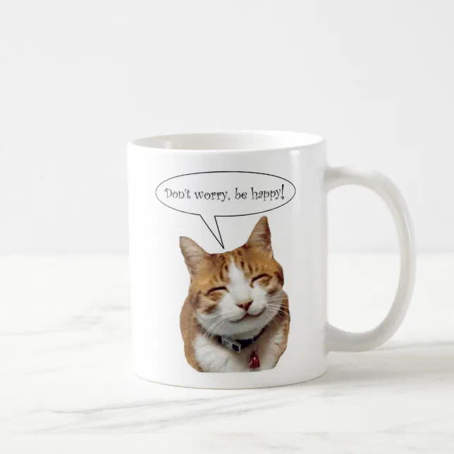 Don't Worry, Be Happy Smiling Cat Mug | Zazzle