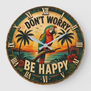 Don't Worry Be Happy Tropical Parrot Large Clock