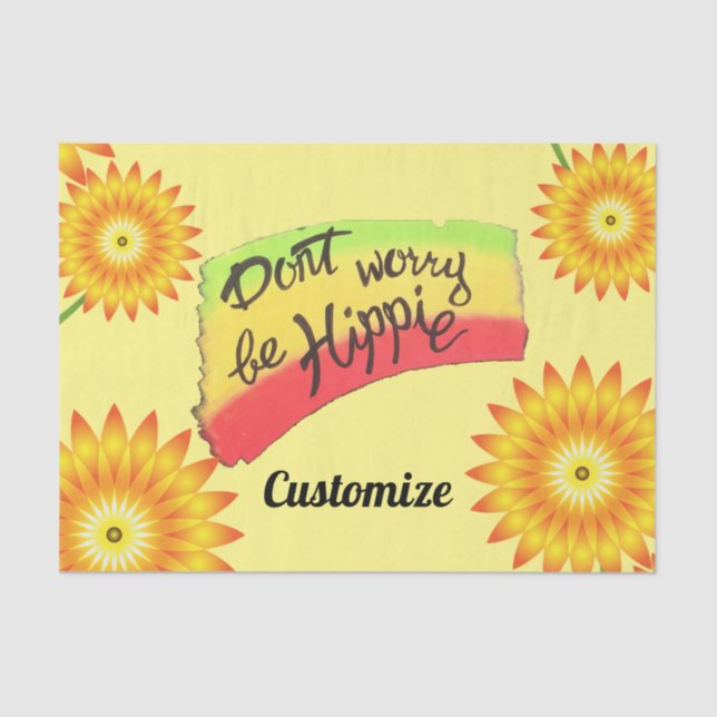 Don't Worry Be Hippie Thunder_Cove Tissue Paper (Front)