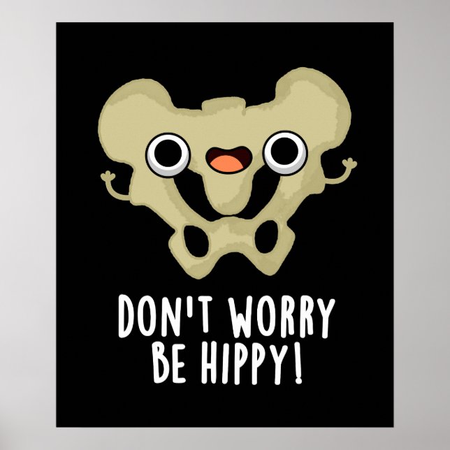Don't Worry Be Hippy Funny Bone Pun Dark BG Poster (Front)