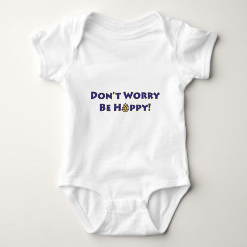 Dont_Worry_Be_Hoppy Baby Bodysuit