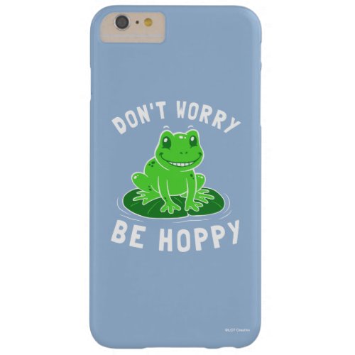 Dont Worry Be Hoppy Barely There iPhone 6 Plus Case