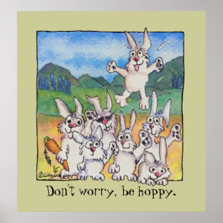 Don't worry, be hoppy. Custom Poster Print