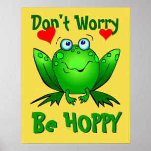 Dont Worry Be Hoppy Cute Green Frog w Hearts Poster