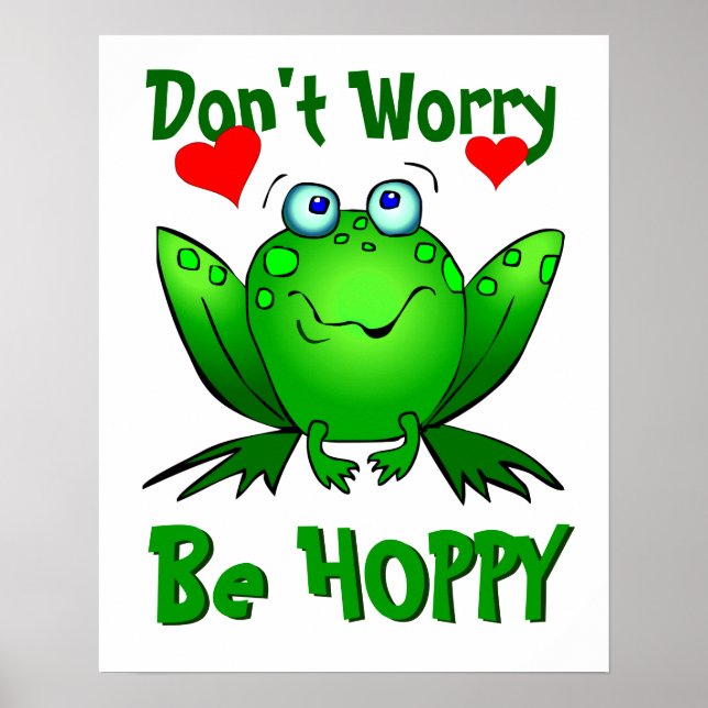 Dont Worry Be Hoppy Cute Green Frog w Hearts Poster (Front)