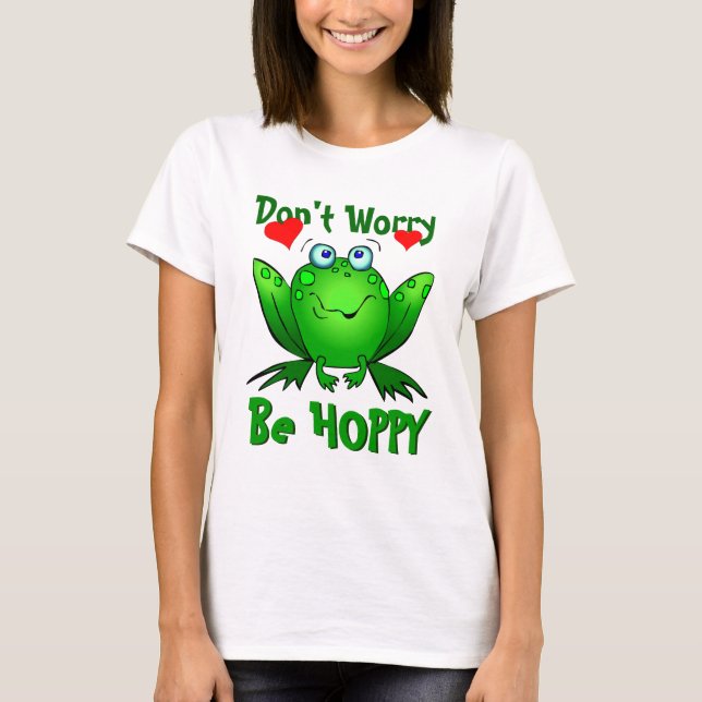 Dont Worry Be Hoppy Cute Green Frog w Hearts T-Shirt (Front)