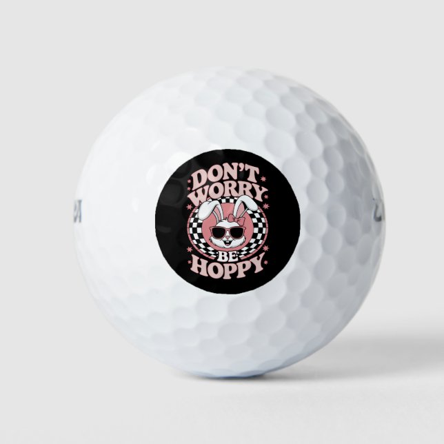 Don't Worry Be Hoppy Easter Bunny Rabbit Golf Balls (Front)