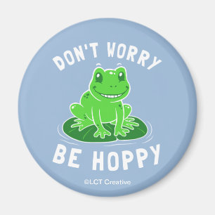 Don't Worry Be Hoppy Magnet