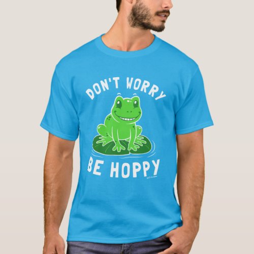 Dont Worry Be Hoppy T_Shirt