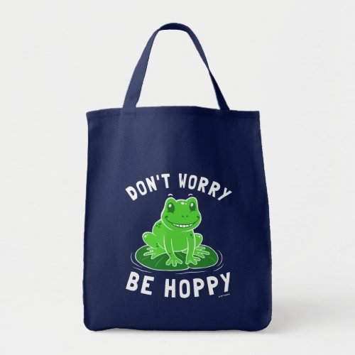 Dont Worry Be Hoppy Tote Bag