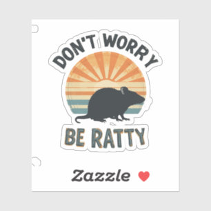 Don't Worry Be Ratty - Funny Rat Pun 80s retro,be Sticker