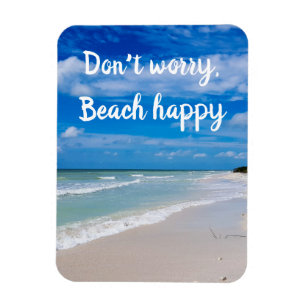 Don't worry beach happy magnet