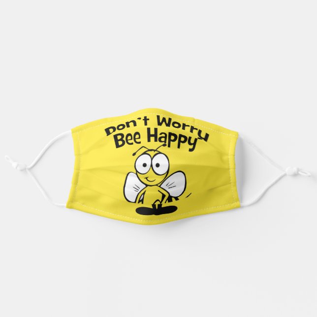 Don't Worry Bee Happy Adult Cloth Face Mask (Front, Unfolded)