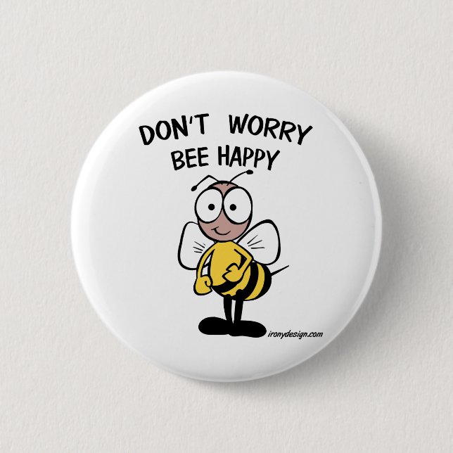 Don't Worry Bee Happy Buttons (Front)