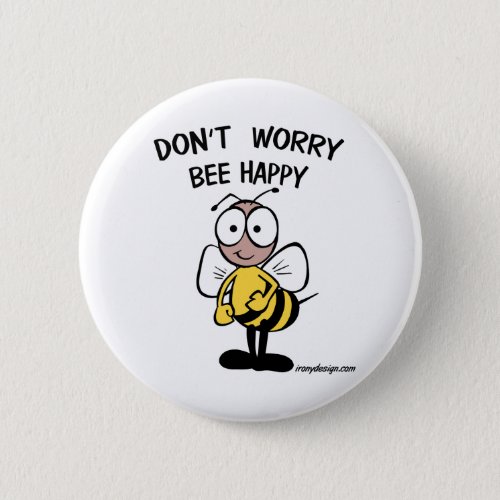 Dont Worry Bee Happy Buttons