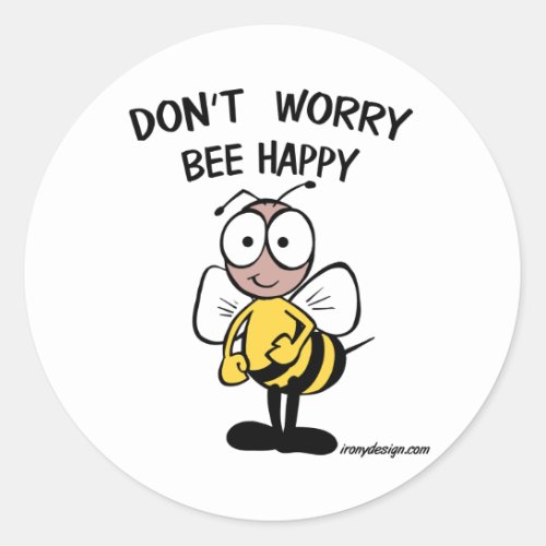 Dont Worry Bee Happy Classic Round Sticker