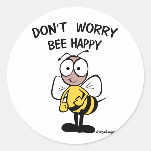 Don't Worry Bee Happy Classic Round Sticker (Front)