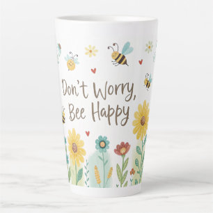 Don't Worry Bee Happy Cute Bee  Latte Mug