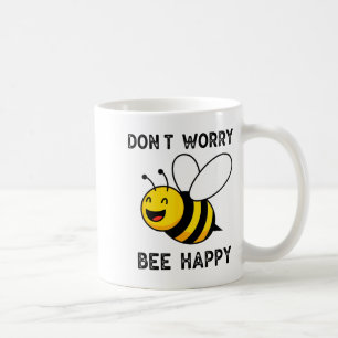 Don't Worry Bee Happy Cute Funny Sitive Quote  Coffee Mug