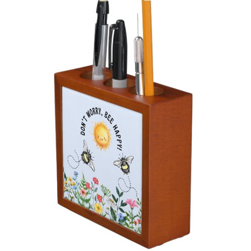 Dont Worry Bee Happy Inspirational Desk Organizer